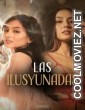 Las ilusyunadas (2025) Tagalog Movie